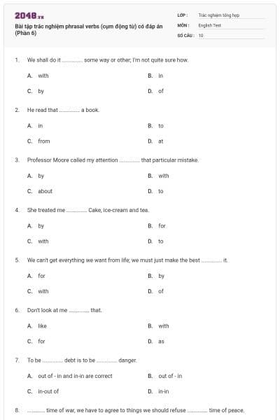 Bài tập trắc nghiệm phrasal verbs (cụm động từ) có đáp án (Phần 6)