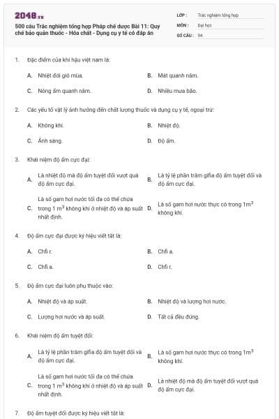 500 câu Trắc nghiệm tổng hợp Pháp chế dược Bài 11: Quy chế bảo quản thuốc - Hóa chất - Dụng cụ y tế có đáp án