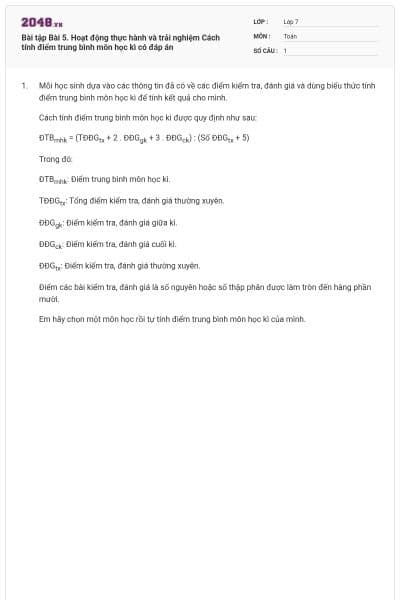 Bài tập Bài 5. Hoạt động thực hành và trải nghiệm Cách tính điểm trung bình môn học kì có đáp án