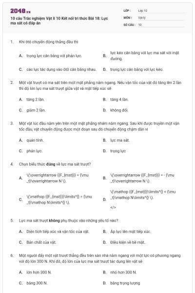 10 câu  Trắc nghiệm Vật lí 10 Kết nối tri thức Bài 18: Lực ma sát có đáp án