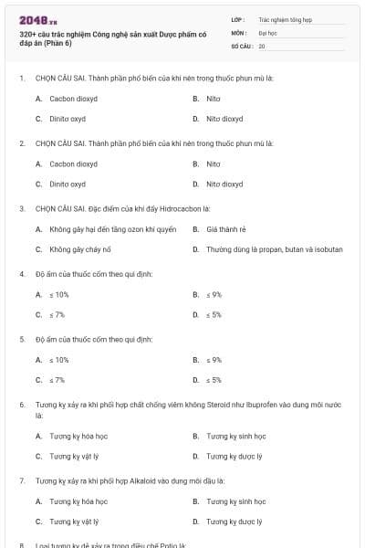 320+ câu trắc nghiệm Công nghệ sản xuất Dược phẩm có đáp án (Phần 6)