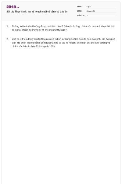 Bài tập Thực hành: lập kế hoạch nuôi cá cảnh có đáp án