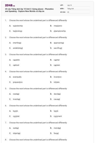 20 câu Tiếng Anh lớp 10 Unit 3: Going places - Phonetics and Speaking - Explore New Worlds có đáp án