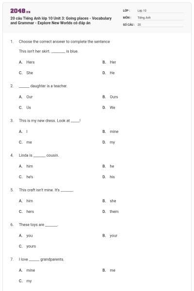 20 câu Tiếng Anh lớp 10 Unit 3: Going places - Vocabulary and Grammar - Explore New Worlds có đáp án