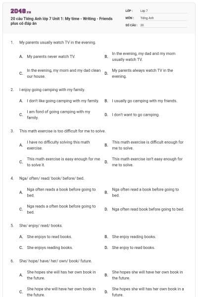 20 câu Tiếng Anh lớp 7 Unit 1: My time - Writing - Friends plus có đáp án