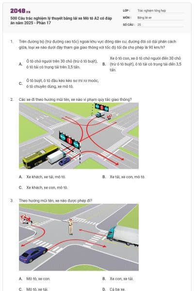 500 Câu trắc nghiệm lý thuyết bằng lái xe Mô tô A2 có đáp án năm 2025 - Phần 17