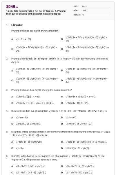 15 câu Trắc nghiệm Toán 9 Kết nối tri thức Bài 4. Phương trình quy về phương trình bậc nhất một ẩn có đáp án