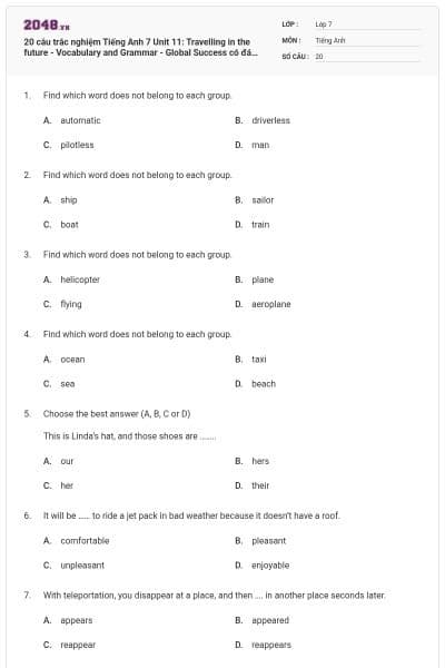 20 câu trắc nghiệm Tiếng Anh 7 Unit 11: Travelling in the future - Vocabulary and Grammar - Global Success có đáp án