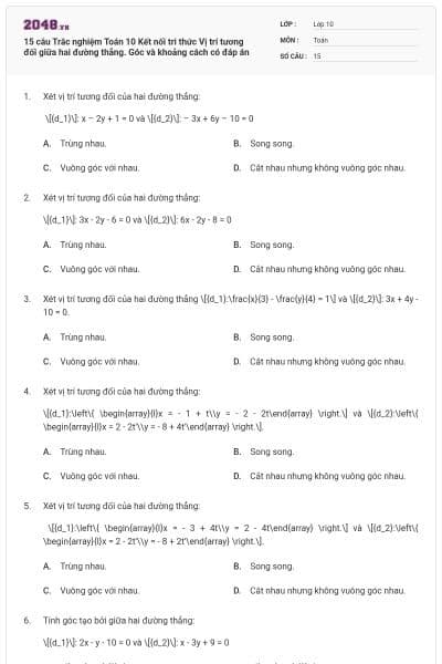 15 câu  Trắc nghiệm Toán 10 Kết nối tri thức Vị trí tương đối giữa hai đường thẳng. Góc và khoảng cách có đáp án