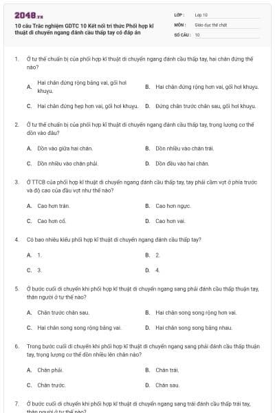 10 câu Trắc nghiệm GDTC 10 Kết nối tri thức Phối hợp kĩ thuật di chuyển ngang đánh cầu thấp tay có đáp án