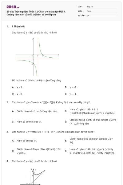 20 câu Trắc nghiệm Toán 12 Chân trời sáng tạo Bài 3. Đường tiệm cận của đồ thị hàm số có đáp án