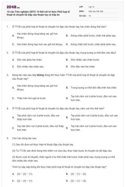 10 câu Trắc nghiệm GDTC 10 Kết nối tri thức Phối hợp kĩ thuật di chuyển lùi đập cầu thuận tay có đáp án