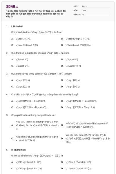15 câu Trắc nghiệm Toán 9 Kết nối tri thức Bài 9. Biến đổi đơn giản và rút gọn biểu thức chứa căn thức bậc hai có đáp án