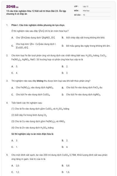 15 câu trắc nghiệm Hóa 12 Kết nối tri thức Bài 23. Ôn tập chương 6 có đáp án