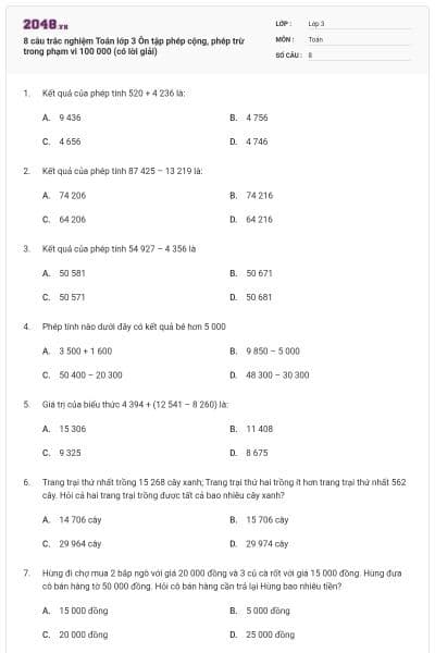 8 câu trắc nghiệm Toán lớp 3 Ôn tập phép cộng, phép trừ trong phạm vi 100 000 (có lời giải)