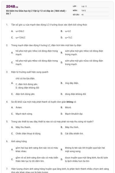 Đề kiểm tra Giữa học kỳ 2 Vật Lý 12 có đáp án ( Mới nhất) - Đề 7