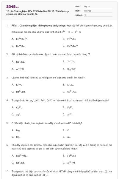 15 câu Trắc nghiệm Hóa 12 Cánh diều Bài 10: Thế điện cực chuẩn của kim loại có đáp án