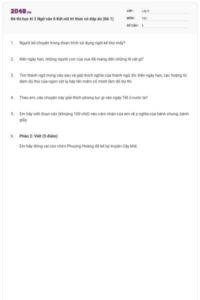 Đề thi học kì 2 Ngữ văn 6 Kết nối tri thức có đáp án (Đề 1)