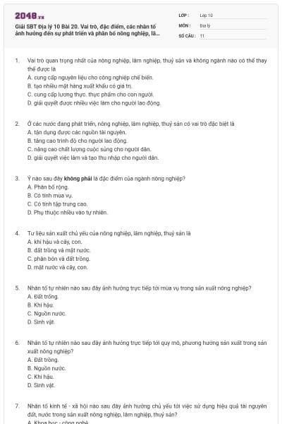 Giải SBT Địa lý 10 Bài 20. Vai trò, đặc điểm, các nhân tố ảnh hưởng đến sự phát triển và phân bố nông nghiệp, lâm nghiệp, thuỷ sản có đáp án