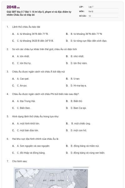 Giải SBT Địa lí 7 Bài 1: Vị trí địa lí, phạm vi và đặc điểm tự nhiên Châu Âu có đáp án