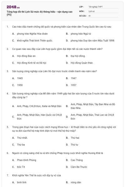 Tổng hợp đề thi Lịch Sử mức độ thông hiểu - vận dụng cao (P5)