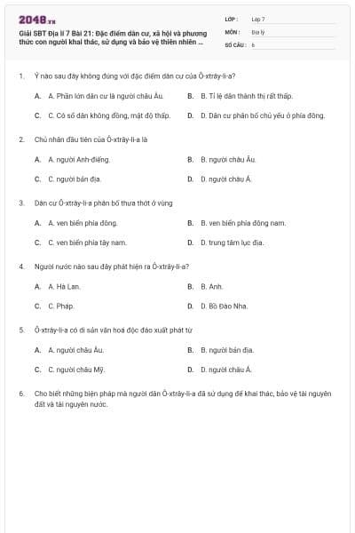 Giải SBT Địa lí 7 Bài 21: Đặc điểm dân cư, xã hội và phương thức con người khai thác, sử dụng và bảo vệ thiên nhiên ở Ô- xtray - li - a có đáp án