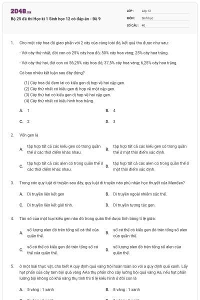 Bộ 25 đề thi Học kì 1 Sinh học 12 có đáp án - Đề 9