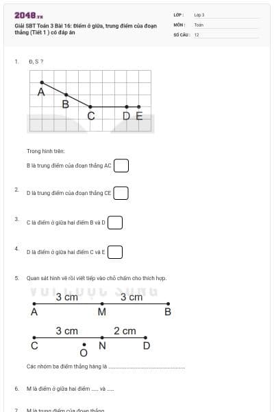 Giải SBT Toán 3 Bài 16: Điểm ở giữa, trung điểm của đoạn thẳng (Tiết 1 ) có đáp án