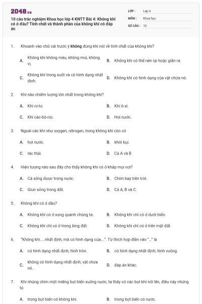 10 câu trắc nghiệm Khoa học lớp 4 KNTT Bài 4: Không khí có ở đâu? Tính chất và thành phần của không khí có đáp án