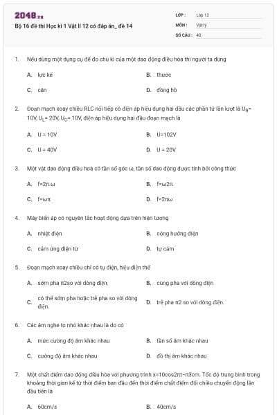 Bộ 16 đề thi Học kì 1 Vật lí 12 có đáp án_ đề 14