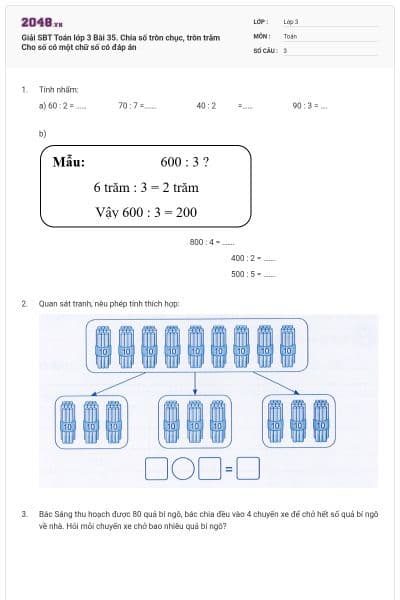 Giải SBT Toán lớp 3 Bài 35. Chia số tròn chục, tròn trăm Cho số có một chữ số có đáp án