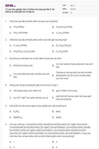 15 câu trắc nghiệm Hóa 12 Chân trời sáng tạo Bài 2. Xà phòng và chất giặt rửa có đáp án
