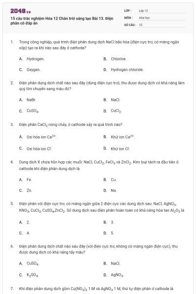 15 câu trắc nghiệm Hóa 12 Chân trời sáng tạo Bài 13. Điện phân có đáp án