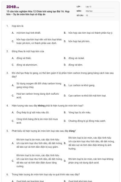 15 câu trắc nghiệm Hóa 12 Chân trời sáng tạo Bài 16. Hợp kim – Sự ăn mòn kim loại có đáp án