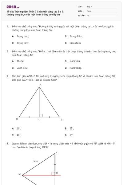 15 câu Trắc nghiệm Toán 7 Chân trời sáng tạo Bài 5: Đường trung trực của một đoạn thẳng có đáp án