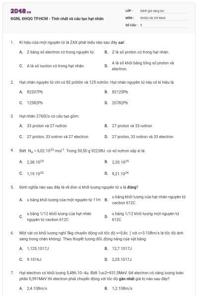 ĐGNL ĐHQG TP.HCM - Tính chất và cấu tạo hạt nhân