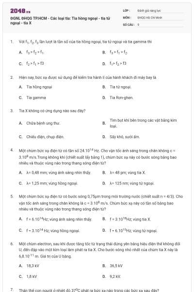 ĐGNL ĐHQG TP.HCM - Các loại tia: Tia hồng ngoại - tia tử ngoại - tia X