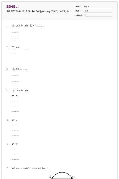 Giải SBT Toán lớp 3 Bài 44: Ôn tập chung (Tiết 1) có đáp án