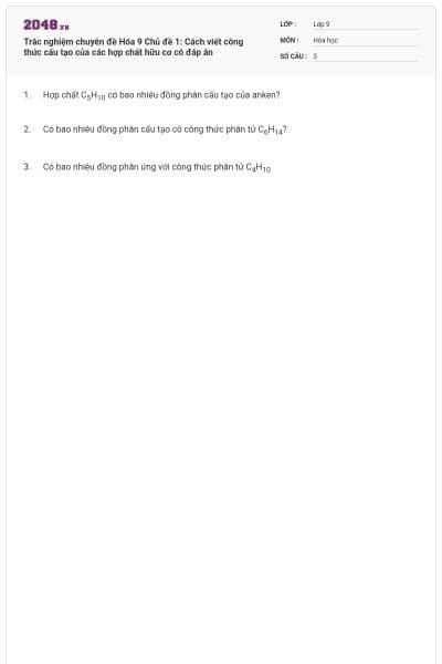 Trắc nghiệm chuyên đề Hóa 9 Chủ đề 1: Cách viết công thức cấu tạo của các hợp chất hữu cơ có đáp án