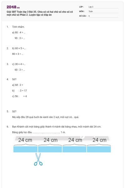 Giải SBT Toán lớp 3 Bài 35. Chia số có hai chữ số cho số có một chữ số Phần 2. Luyện tập có đáp án