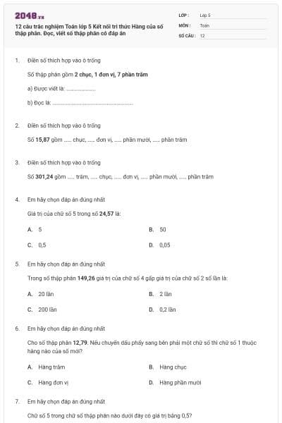 12 câu trắc nghiệm Toán lớp 5 Kết nối tri thức Hàng của số thập phân. Đọc, viết số thập phân có đáp án