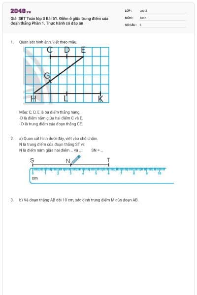 Giải SBT Toán lớp 3 Bài 51. Điểm ở giữa trung điểm của đoạn thẳng Phần 1. Thực hành có đáp án