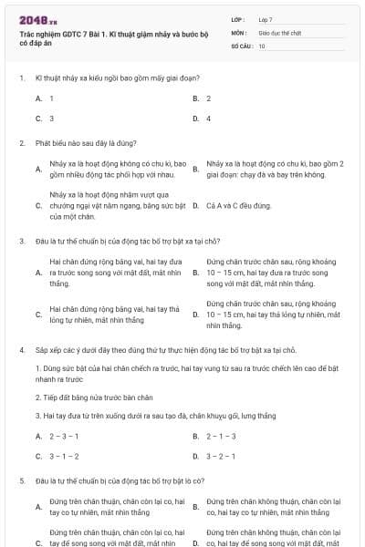 Trắc nghiệm GDTC 7 Bài 1. Kĩ thuật giậm nhảy và bước bộ có đáp án