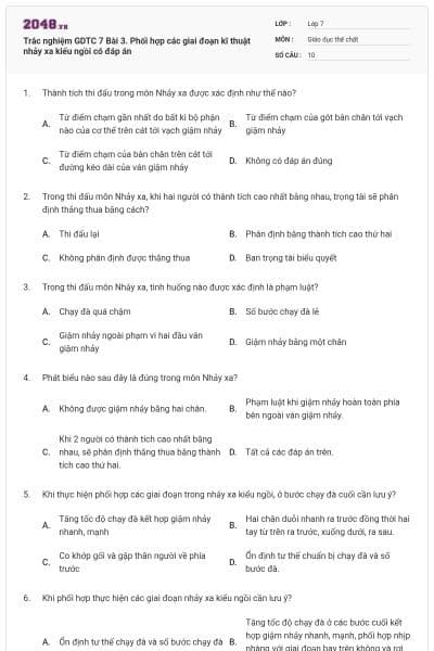 Trắc nghiệm GDTC 7 Bài 3. Phối hợp các giai đoạn kĩ thuật nhảy xa kiểu ngồi có đáp án