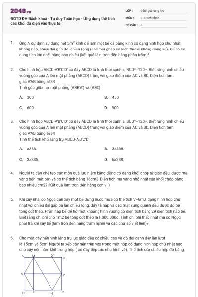 ĐGTD ĐH Bách khoa - Tư duy Toán học - Ứng dụng thể tích các khối đa diện vào thực tế