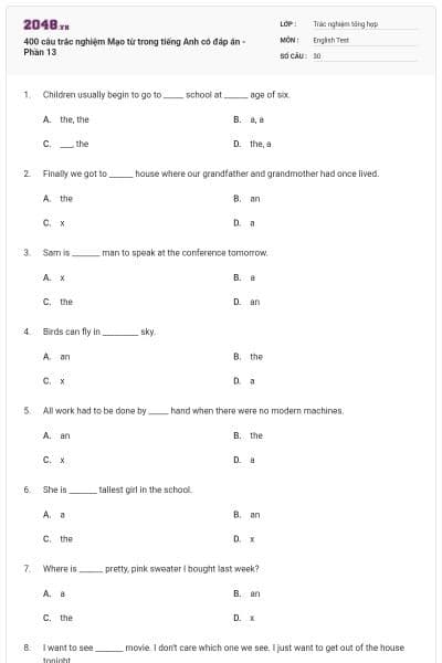 400 câu trắc nghiệm Mạo từ trong tiếng Anh có đáp án - Phần 13