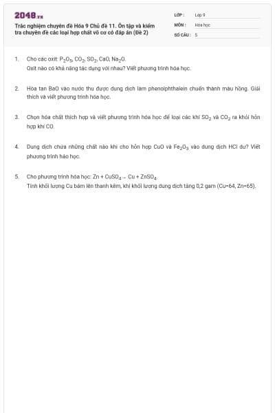 Trắc nghiệm chuyên đề Hóa 9 Chủ đề 11. Ôn tập và kiểm tra chuyên đề các loại hợp chất vô cơ có đáp án (Đề 2)