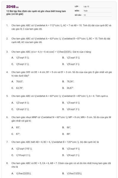 12 Bài tập Xác định các cạnh và góc chưa biết trong tam giác (có lời giải)