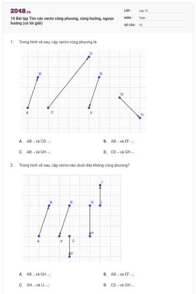 10 Bài tập Tìm các vectơ cùng phương, cùng hướng, ngược hướng (có lời giải)