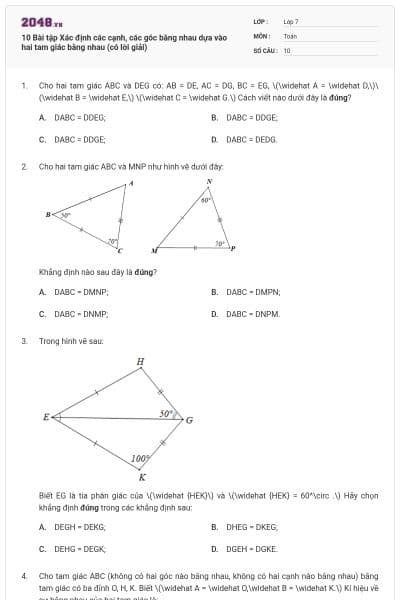 10 Bài tập Xác định các cạnh, các góc bằng nhau dựa vào hai tam giác bằng nhau (có lời giải)